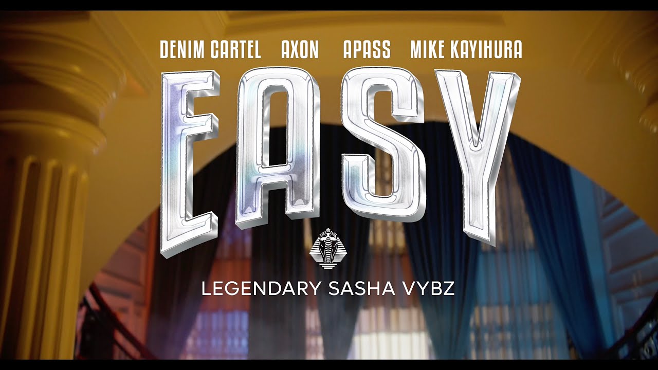 Axon & Denim Cartel ft A Pass & Mike Kayihura  - Easy (Official Music Video) cover art