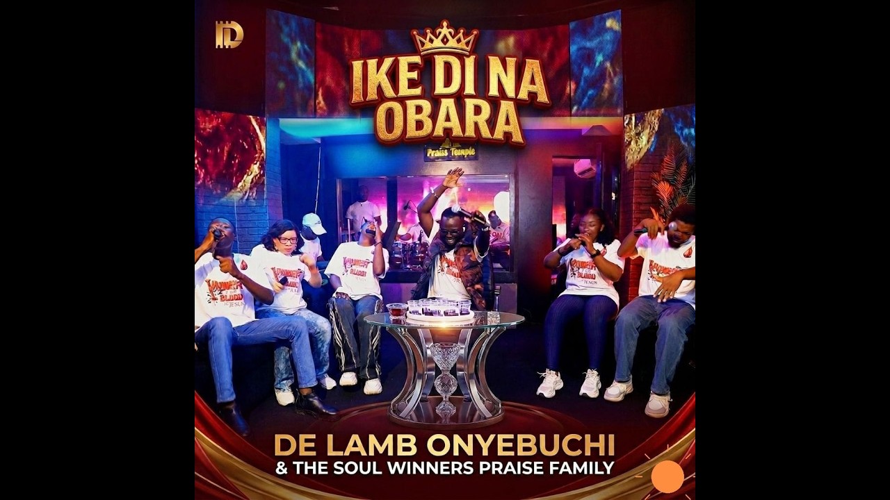 Ike Di Na Obara(There Is Power In The Blood) By De Lamb Onyebuchi and the soul winners praise family cover art