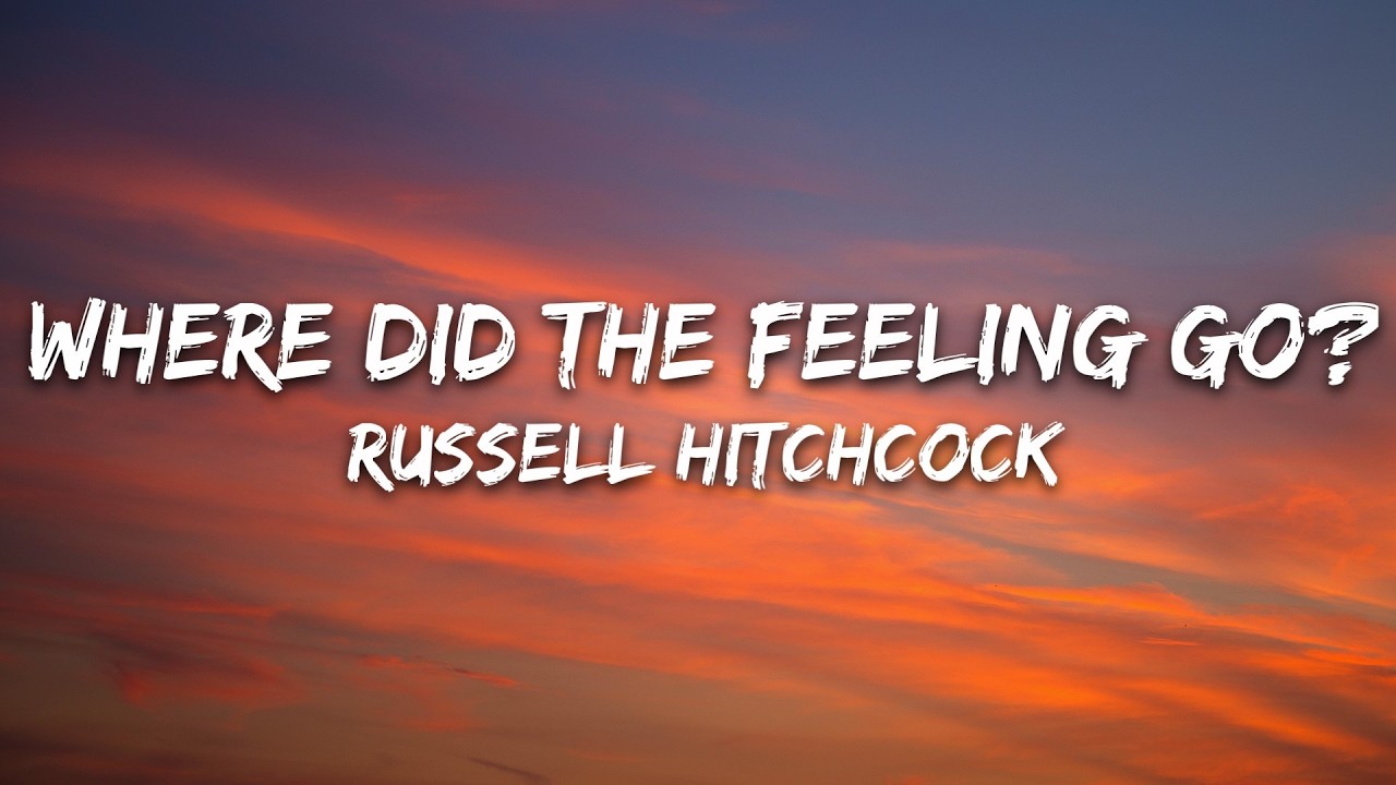Russell Hitchcock - Where Did The Feeling Go? (Lyrics) cover art