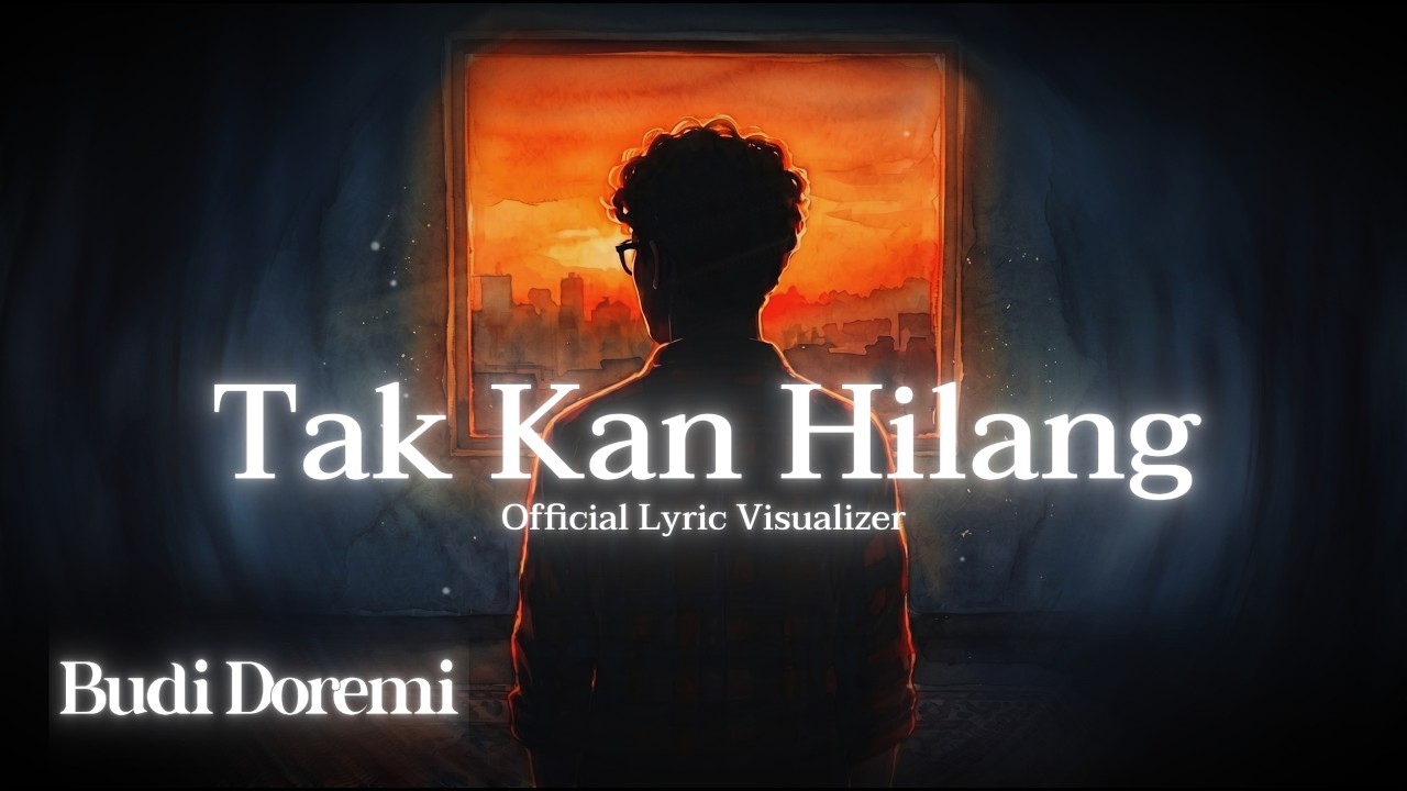 Budi Doremi - Tak Kan Hilang (Official Lyric Visualizer) cover art