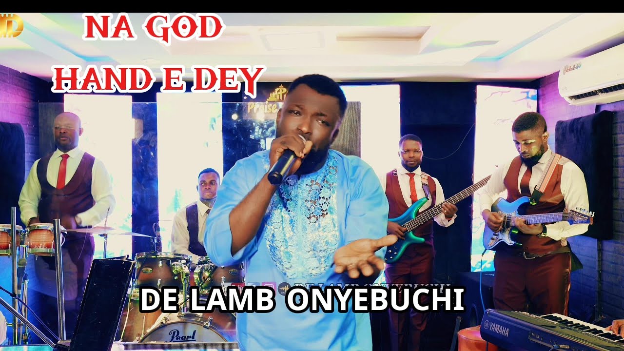 "NA GOD HAND E DEY"  BY DE LAMB ONYEBUCHI cover art