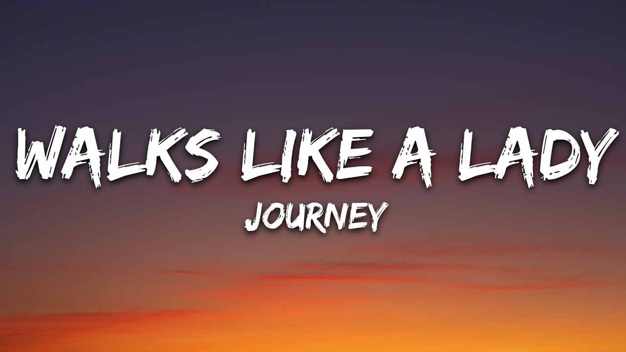 Journey - Walks Like a Lady (Lyrics) cover art
