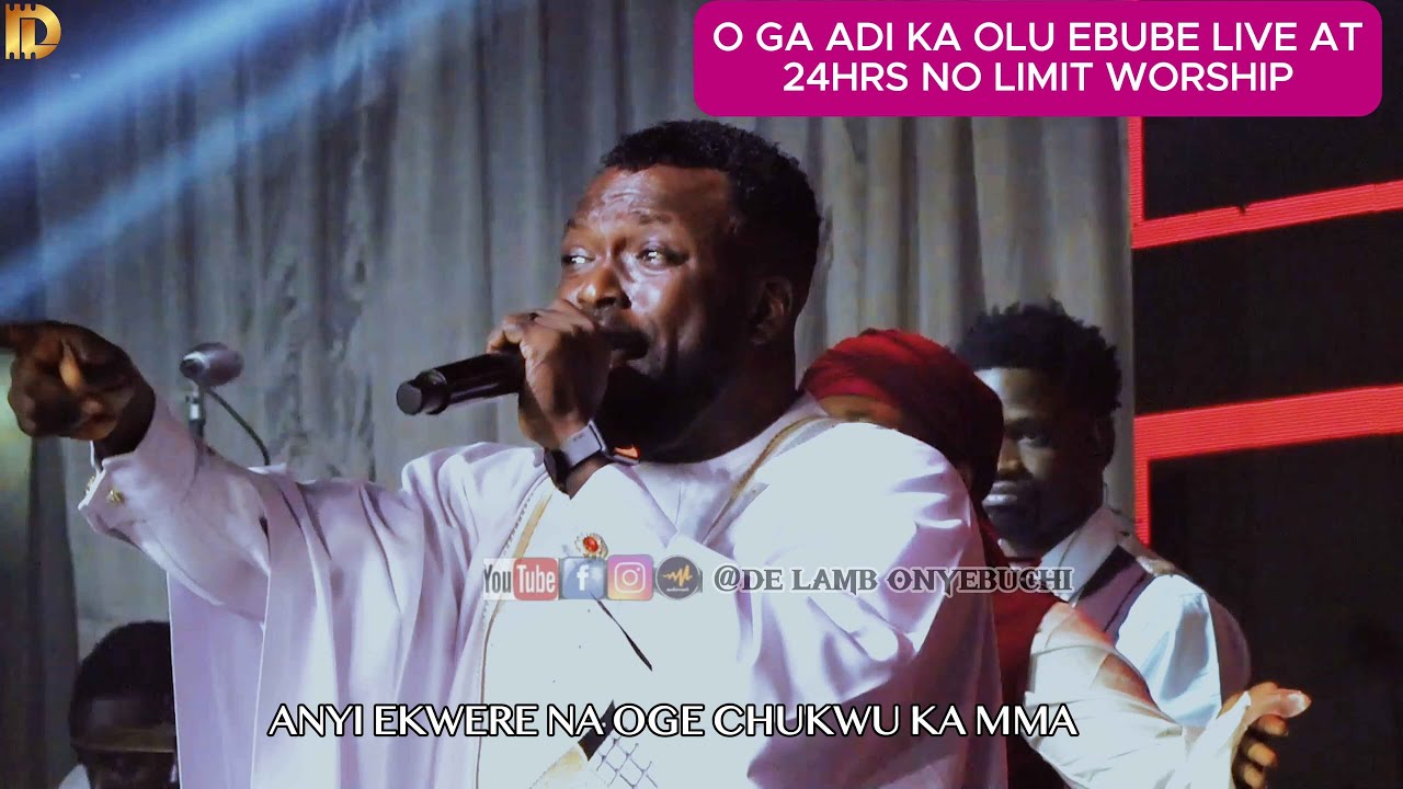 O GA ADI KA OLU EBUBE(SONG OF MIRACLE) LIVE AT 24HRS NO LIMIT BY DE LAMB ONYEBUCHI cover art