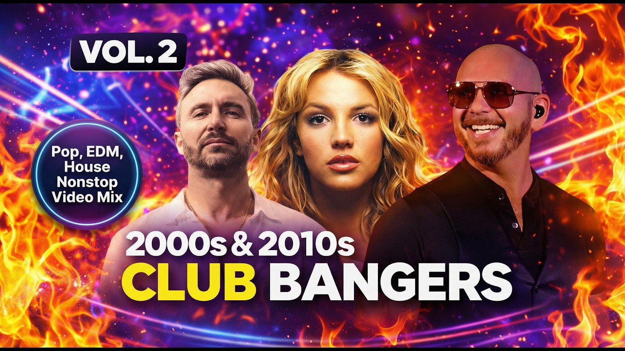 2000s & 2010s Club Bangers Mix VOL 2 🔥 Non Stop Pop & EDM Anthems | Britney, Zedd, Pitbull cover art