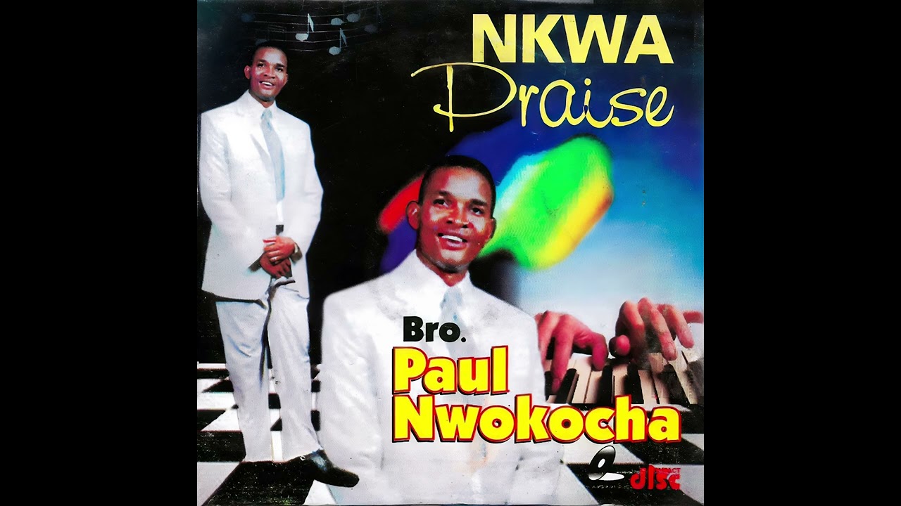 Bro. Paul Nwokocha - Chineke Nke Eligwe (Official Audio) (PART 1) cover art