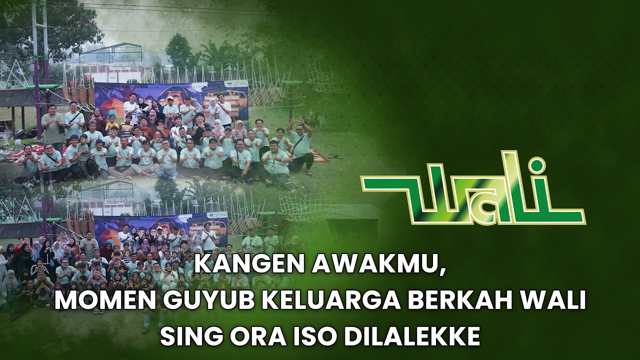 Kangen Awakmu, Momen Guyub Keluarga Berkah Wali Sing Ora Iso Dilalekke cover art