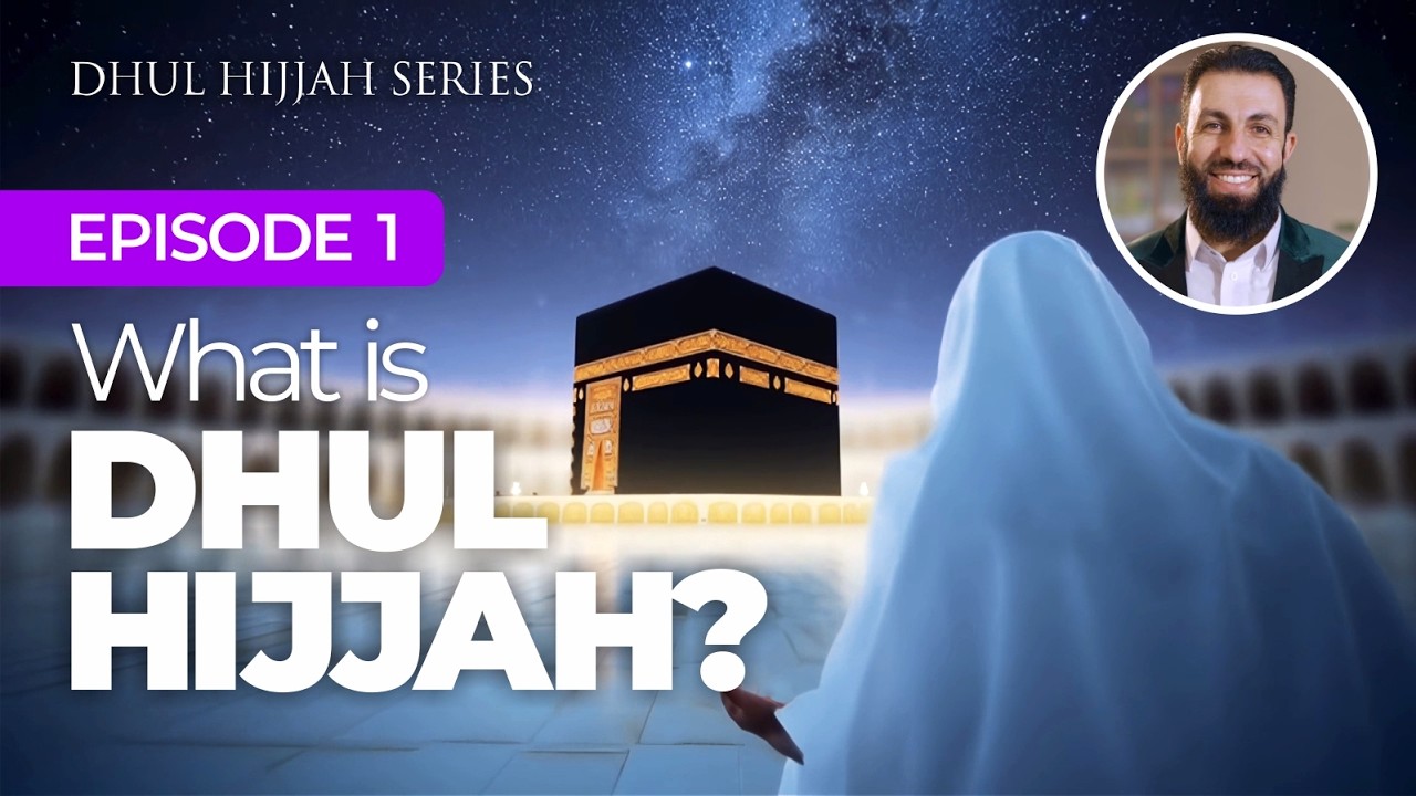 What is Dhul Hijjah? | EP1 - Dhul Hijjah Series cover art
