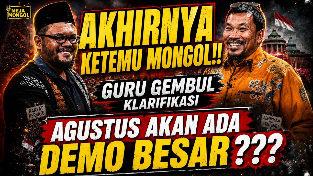 GURU GEMBUL: AKAN ADA DEMO BESAR DI BULAN AGUSTUS? | MEJA MONGOL cover art