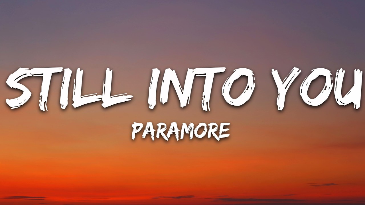 Paramore - Still into You (Lyrics) cover art