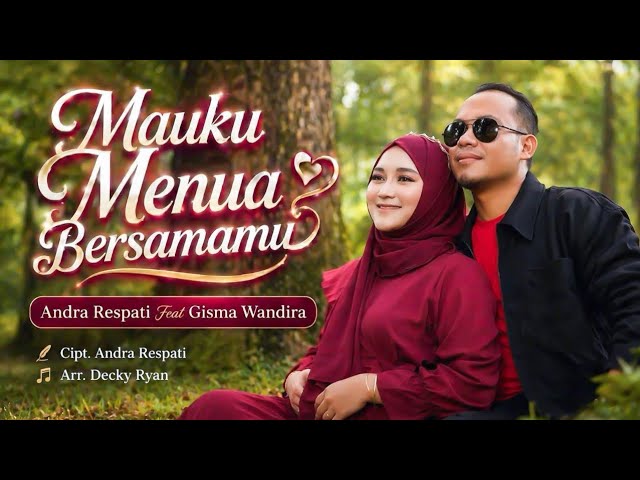 Mauku Menua Bersamamu-Andra Respati ft. Gisma Wandira (OMV) cover art