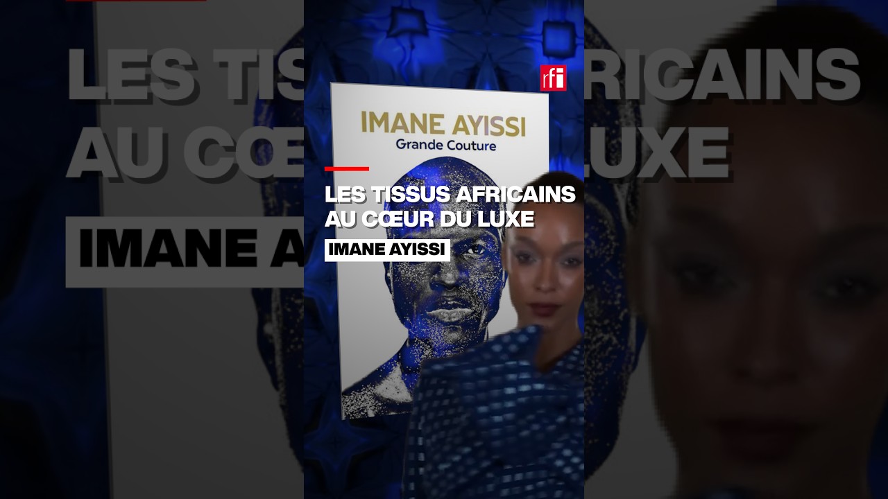 Imane Ayissiu202f: les tissus africains au cœur du luxe • RFI cover art