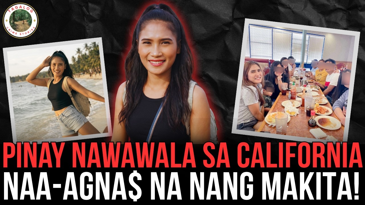 MISSING PINAY HEALTH WORKER SA CALIFORNIA, NAA-AGNA$ NA NANG MATAGPUAN!!  Tagalog Crime Story ] cover art
