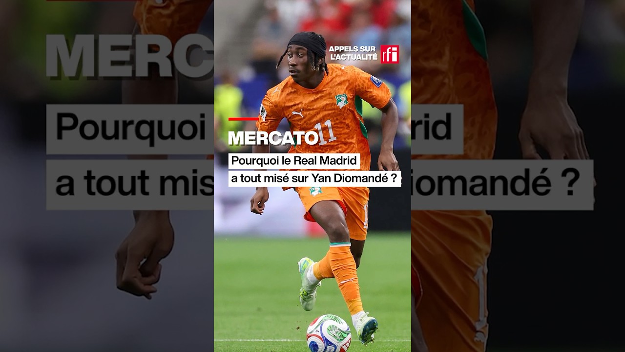 Mercato : pourquoi le Real Madrid a tout misé sur Yan Diomandé ? • RFI cover art