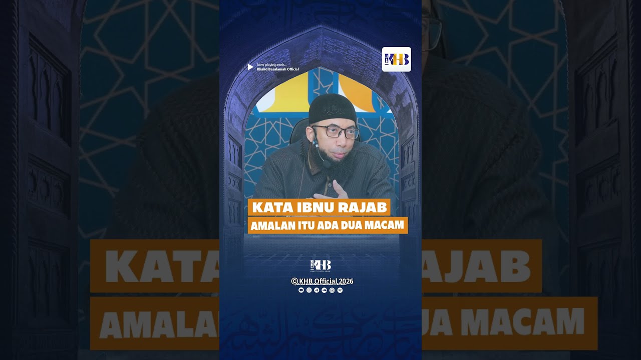 KATA IBNU RAJAB: AMALAN ITU ADA DUA MACAM - KHALID BASALAMAH cover art