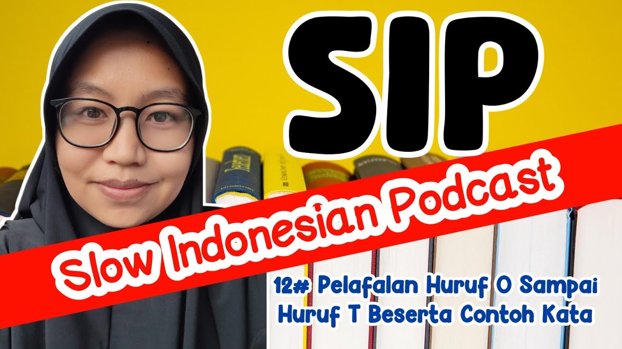 #slowindonesianpodcast | Pelafalan O-T Beserta Contoh Kata | How to Pronounce Indonesian Letters O–T cover art