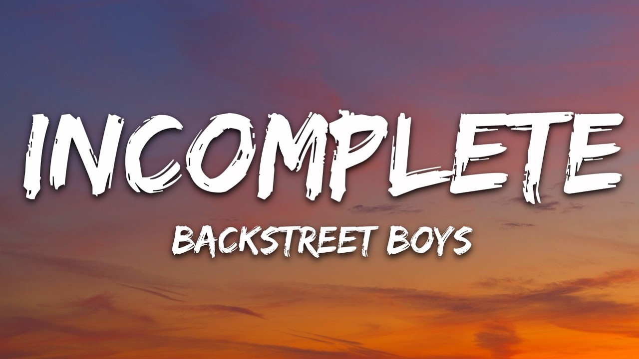 Backstreet Boys - Incomplete (Lyrics) cover art