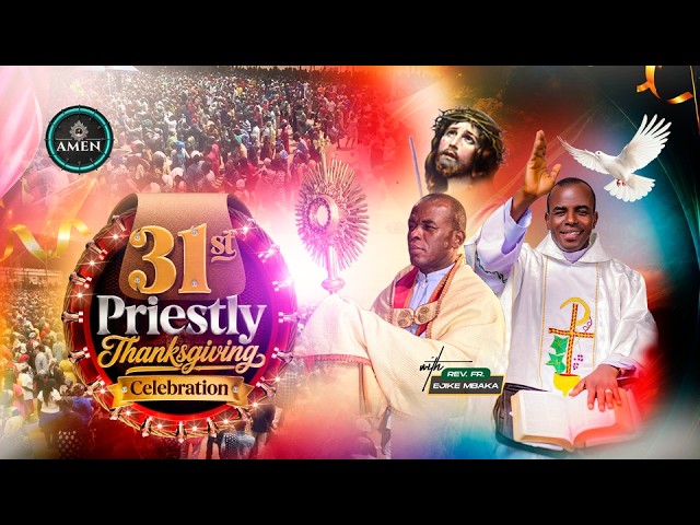 31st PRIESTLY THANKSGIVING CELEBRATION  PROGRAMME LIVE WITH REV FR EJIKE MBAKA || 02-08-2026 cover art