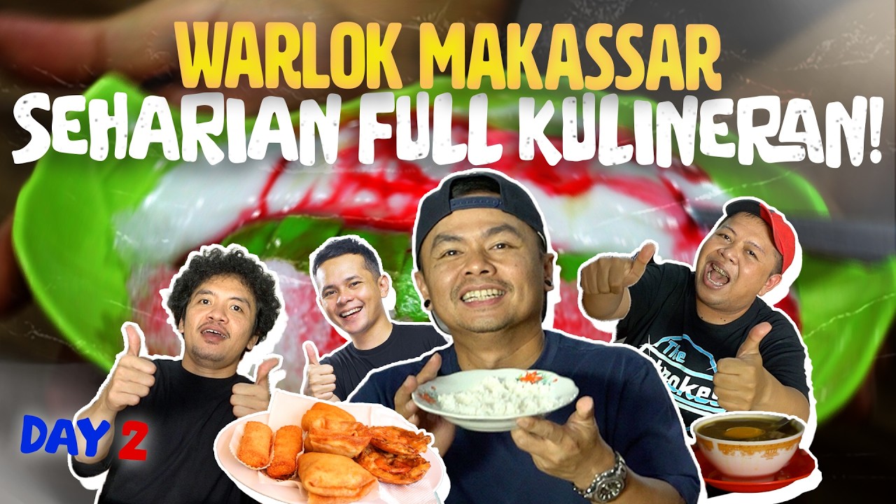 WENDI, GILANG & ADI SURYA FULL KULINERAN KELILING MAKASSAR!! - WARLOK MAKASSAR cover art