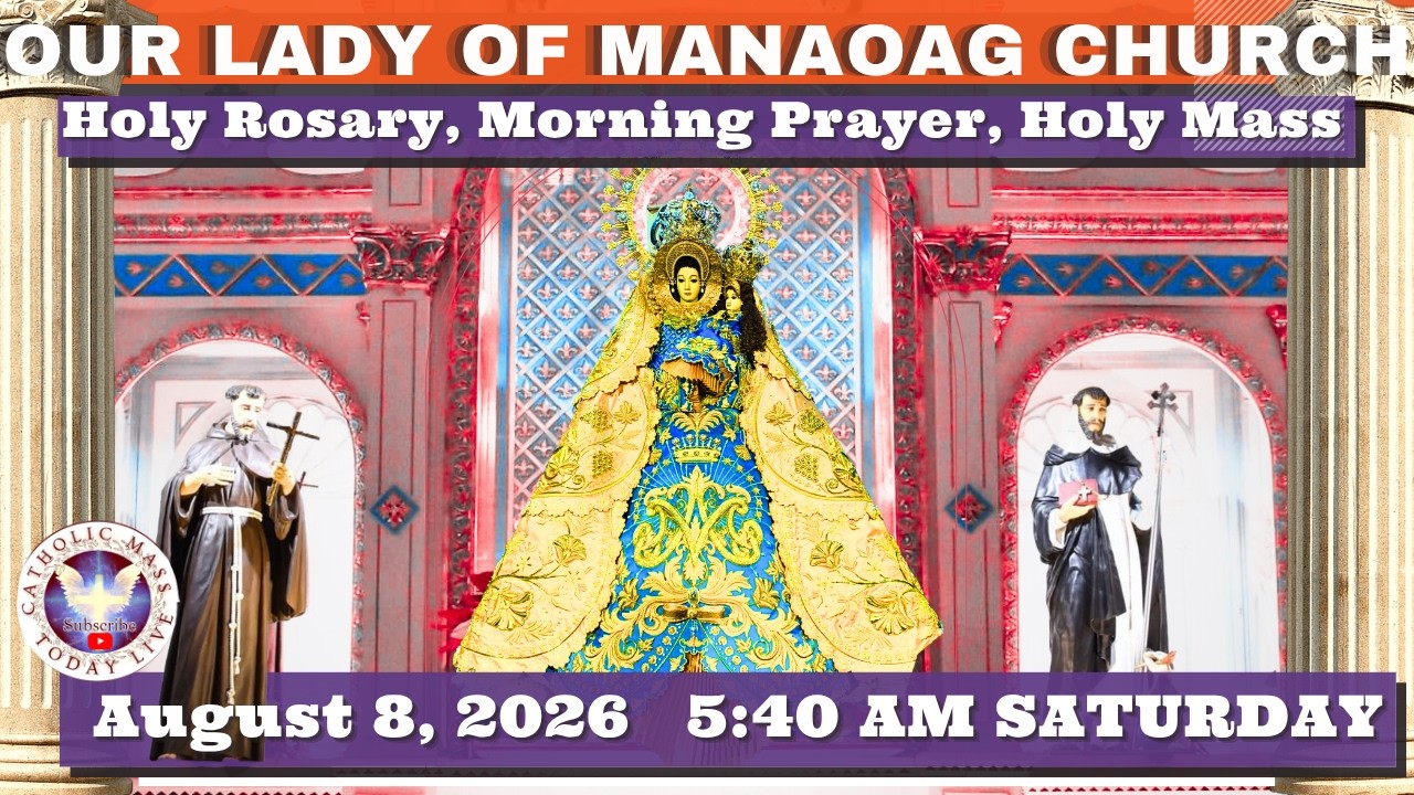 CATHOLIC MASS OUR LADY OF MANAOAG CHURCH LIVE MASS TODAY | 08 August 2026 | 5:40 AM  Holy Rosary cover art