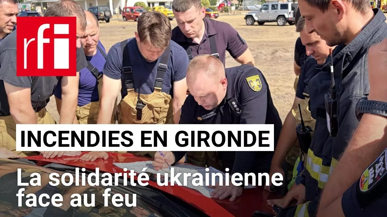 Incendies en Gironde: des pompiers ukrainiens prêtent main-forte à leurs homologues français cover art