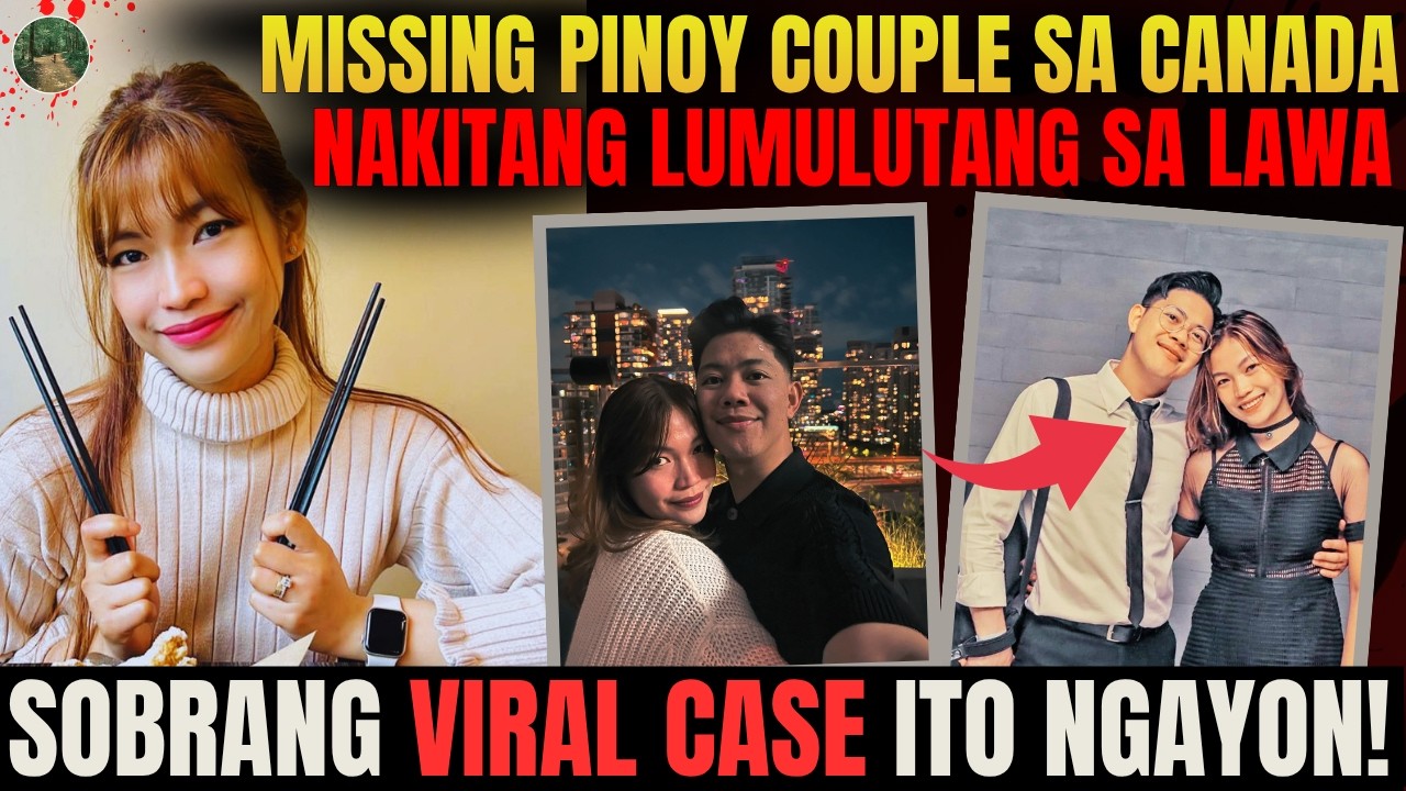 VIRAL NA VIRAL NGAYON! MISSING PINOY COUPLE SA CANADA,LUMUTANG SA LAWA! [ Tagalog Crime Story ] cover art