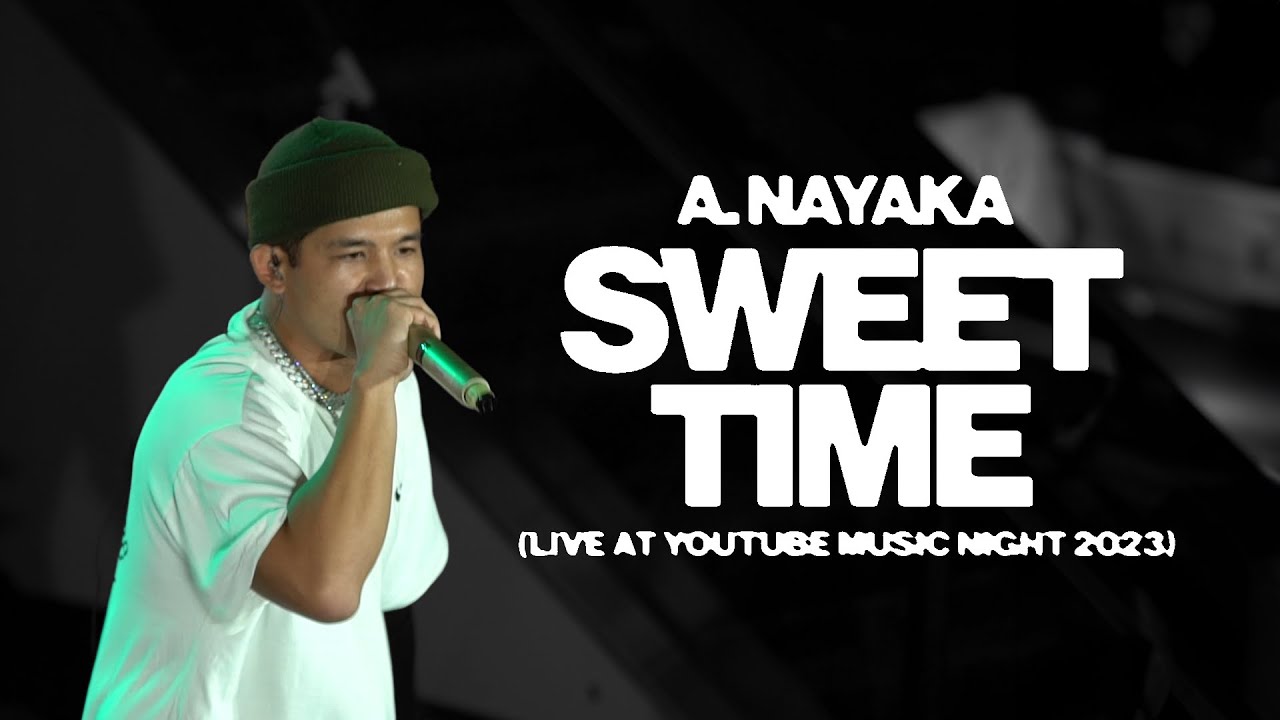 A. Nayaka - Sweet Time (Live at YouTube Music Night 2023) cover art