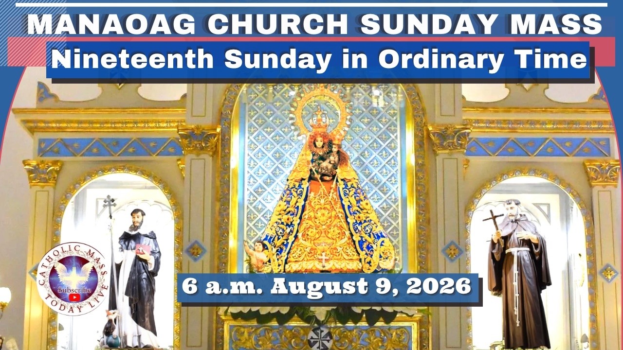 CATHOLIC MASS OUR LADY OF MANAOAG CHURCH SUNDAY MASS TODAY August 9, 2026 6 a.m. Live Mass cover art