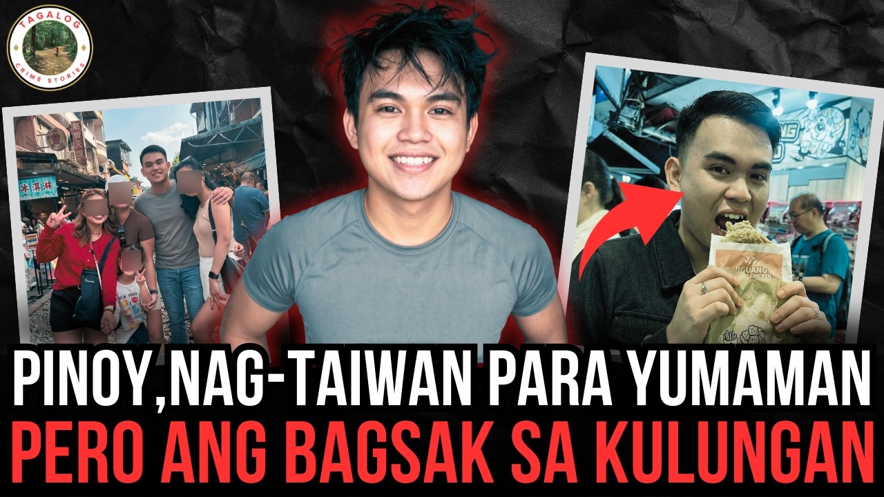 PINOY, NAG-TAIWAN PARA YUMAMAN, PERO KULUNGAN ANG BINAGSAKAN, GRABE GINAWA! [ Tagalog Crime Story ] cover art