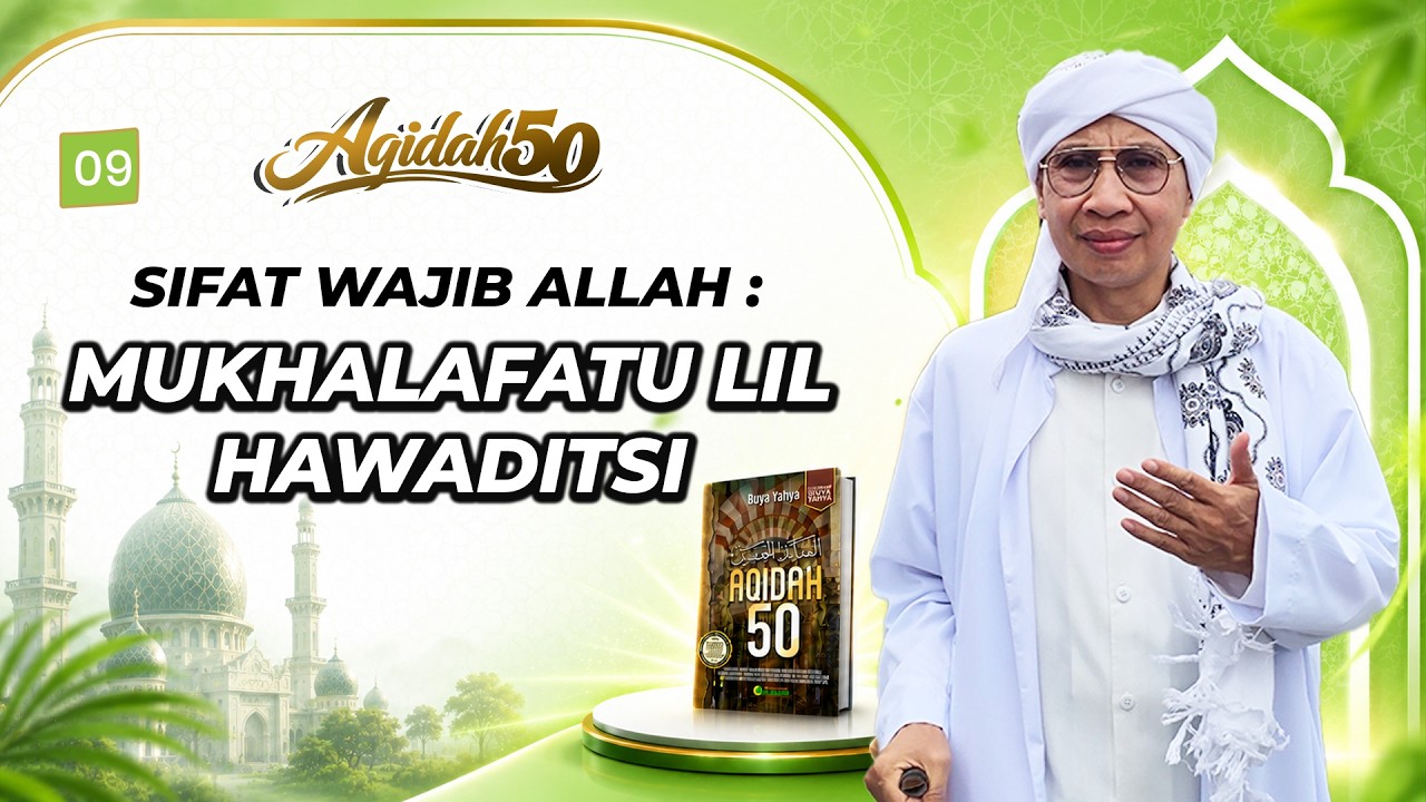 (9) Sifat Wajib Allah : Mukhalafatu Lil Hawaditsi | Aqidah 50 | Buya Yahya cover art
