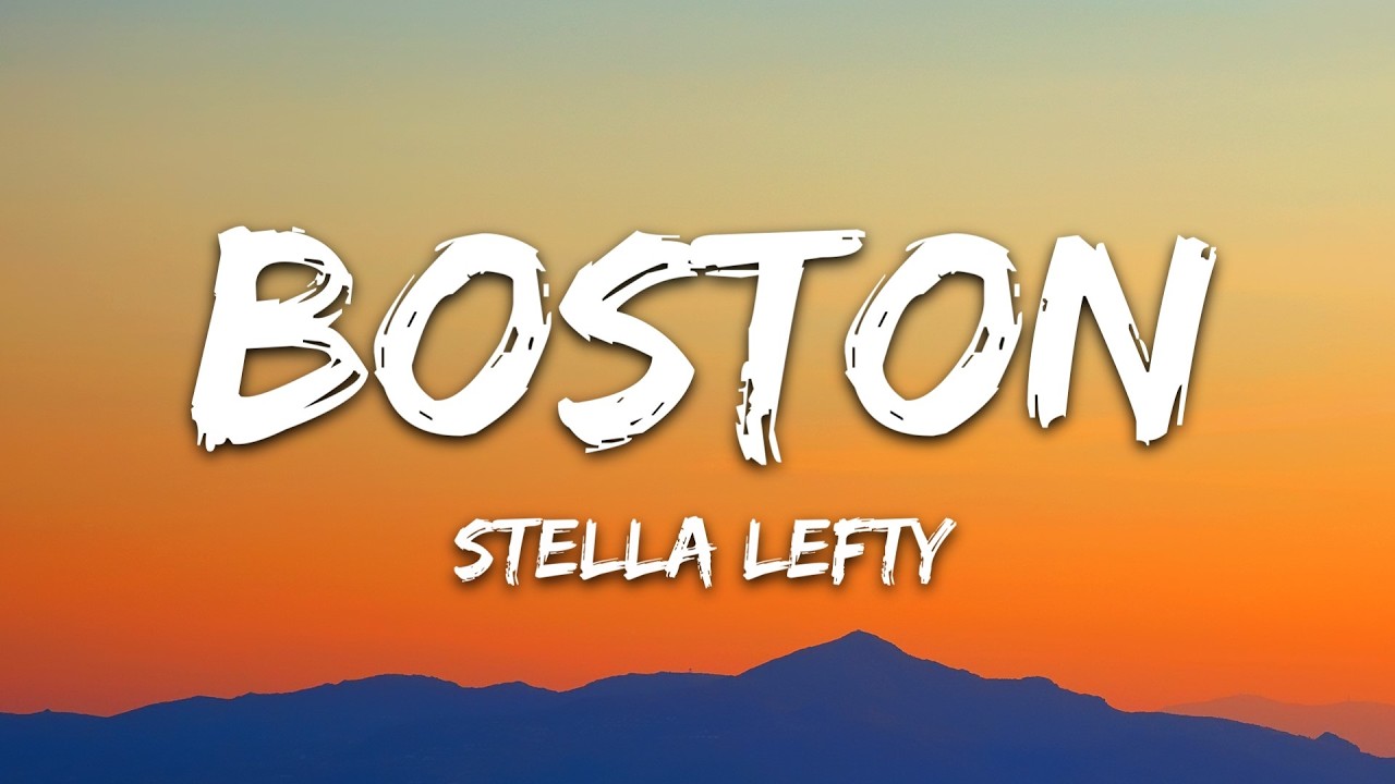 STELLA LEFTY - Boston (Lyrics) cover art