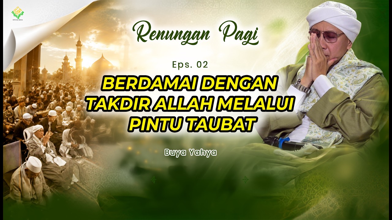 Berdamai dengan Takdir Allah Melalui Pintu Taubat | Epi 2 | Buya Yahya cover art