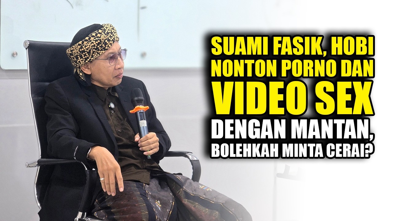 Suami Fasik, Hobi Nonton Porno dan Video Sex dengan Mantan, Bolehkah Minta Cerai ❓- Buya Yahya cover art