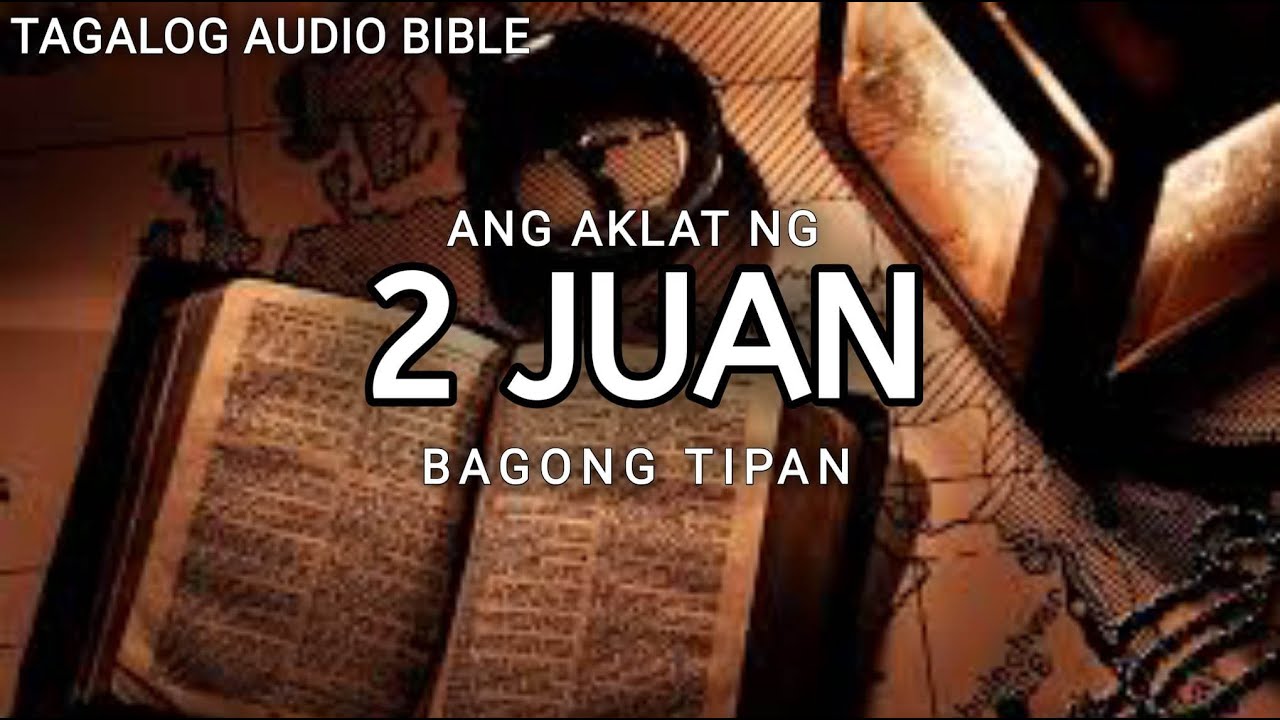 AKLAT NG 2 JUAN  | THE HOLY BIBLE:  2 JOHN | TAGALOG AUDIO BIBLE cover art
