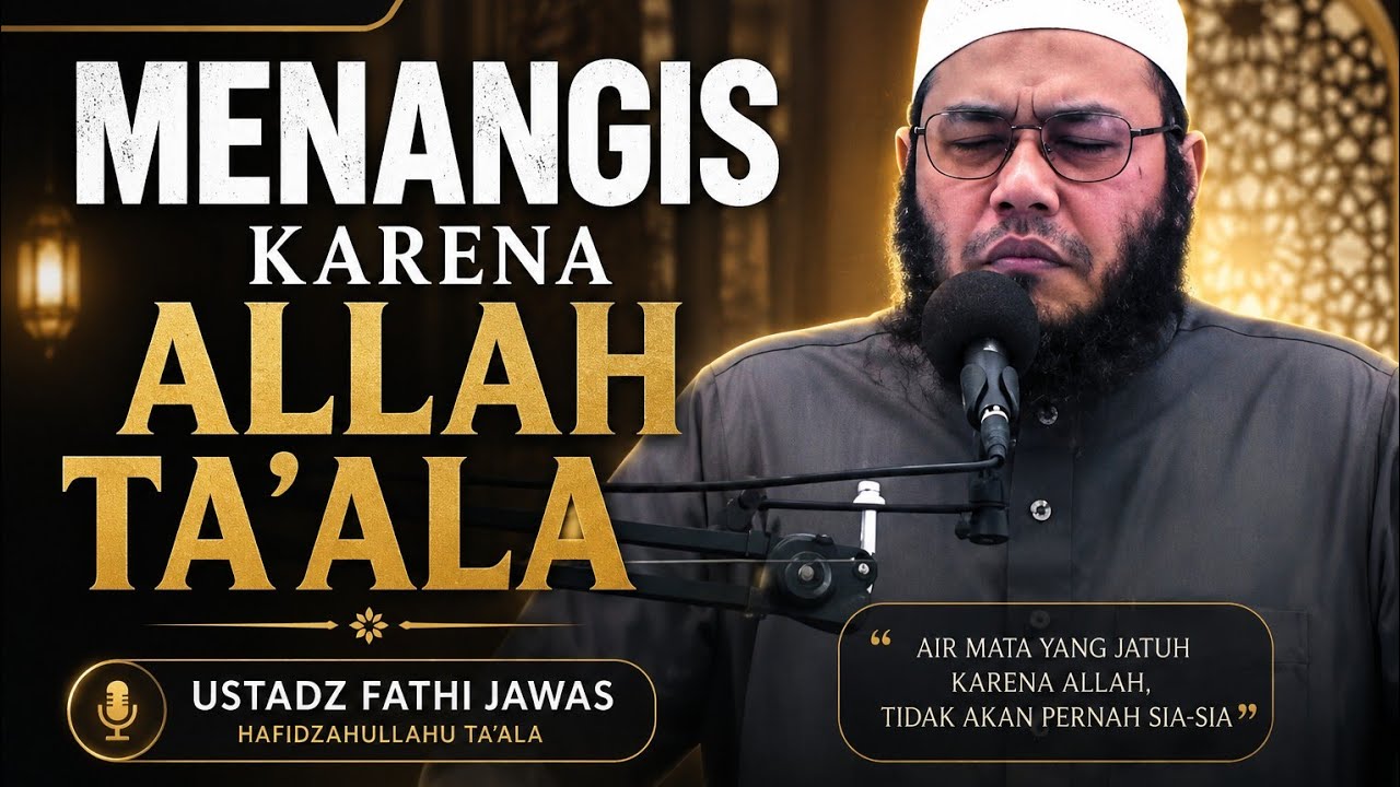 Ustadz Fathi Jawas Hafidzahullahu - Kajian Sunnah - Menangis Karena Allah Ta'ala cover art