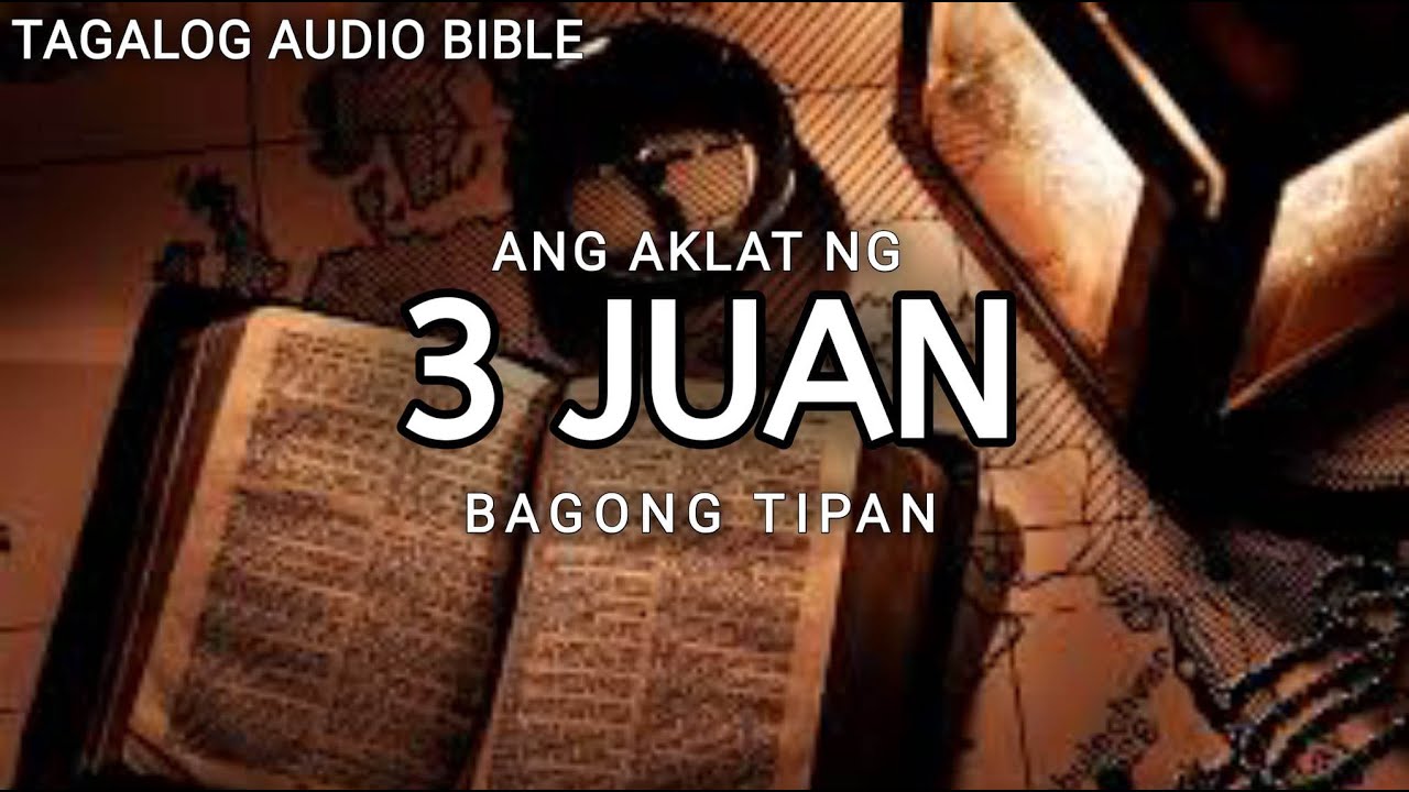 AKLAT NG 3 JUAN  | THE HOLY BIBLE: 3 JOHN  | TAGALOG AUDIO BIBLE cover art