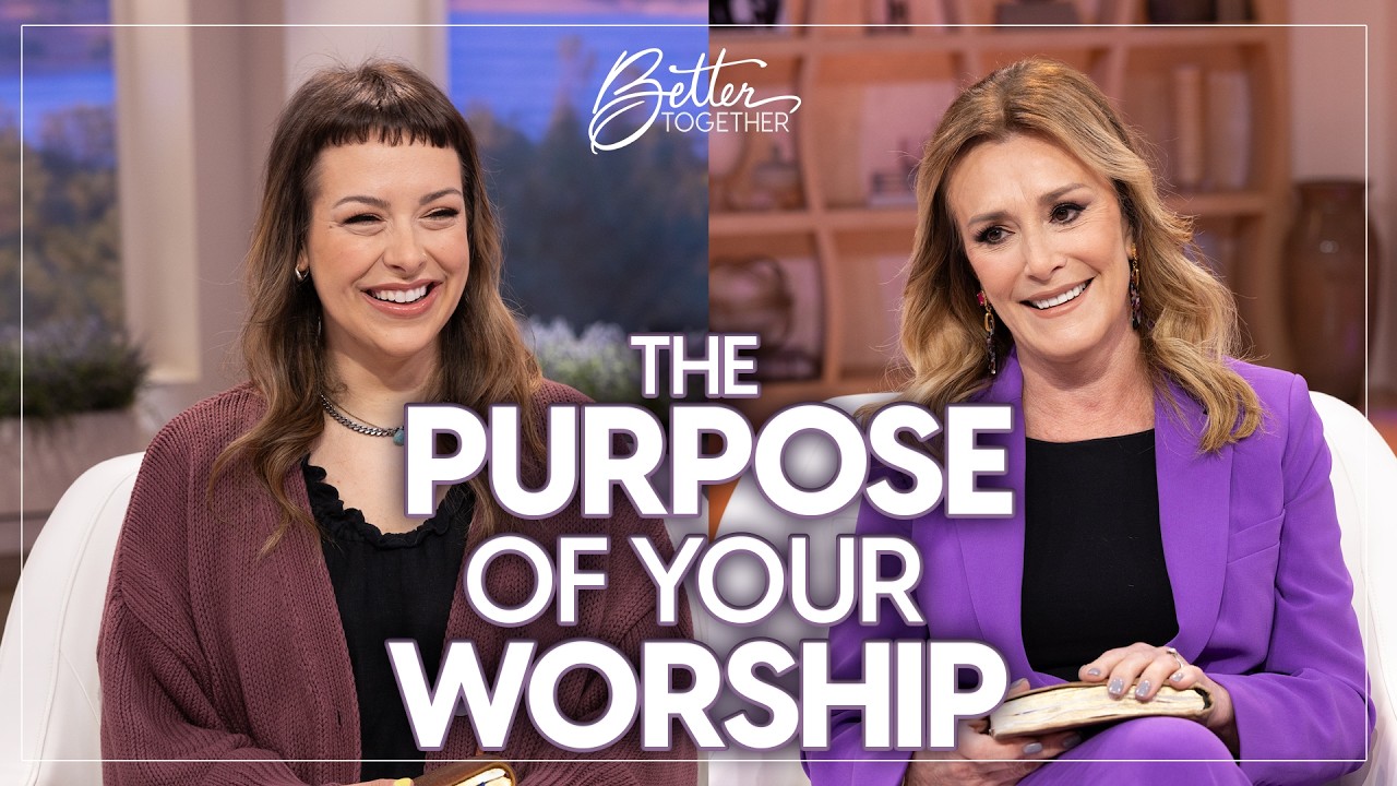 God Created You for This: The Purpose of Worship | Better Together on TBN cover art