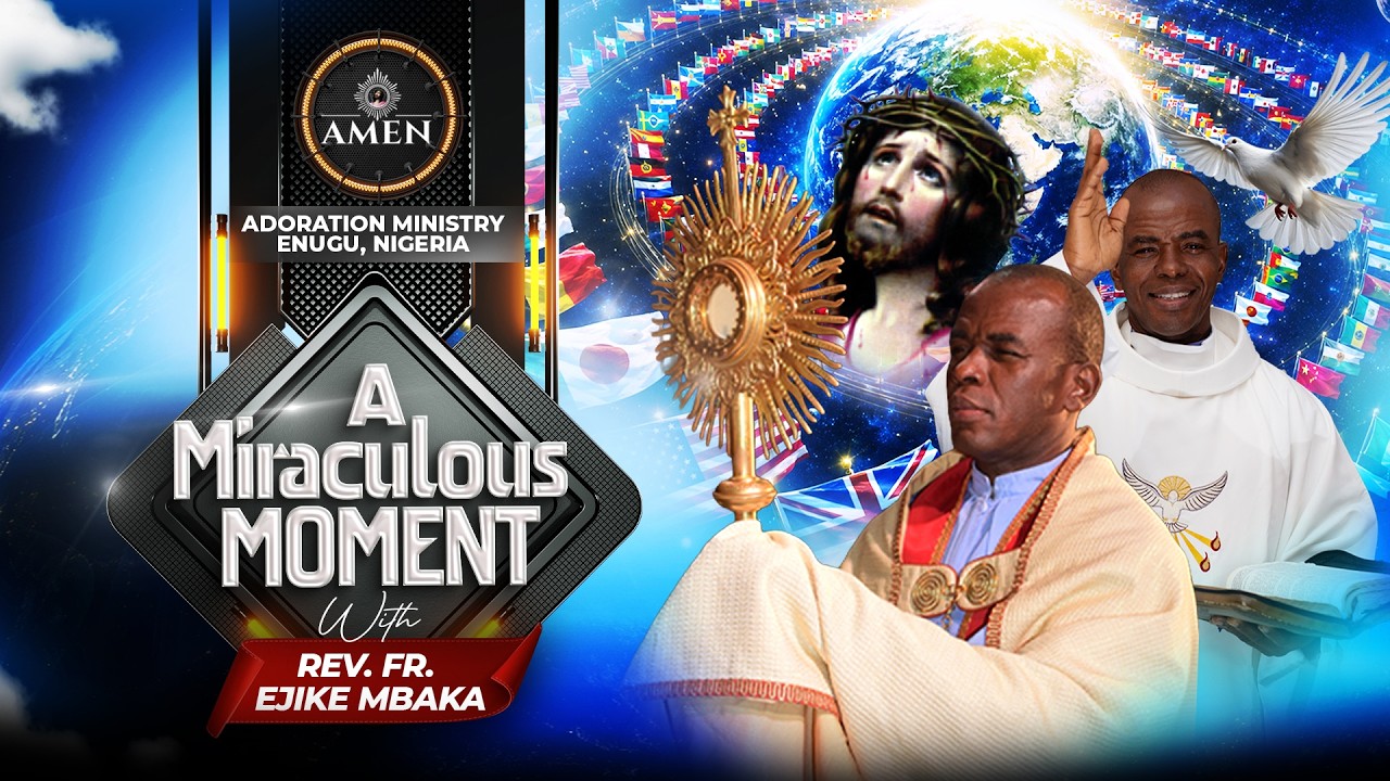 MIRACULOUS MOMENT LIVE WITH REV FR EJIKE MBAKA || 30-07-2026 cover art