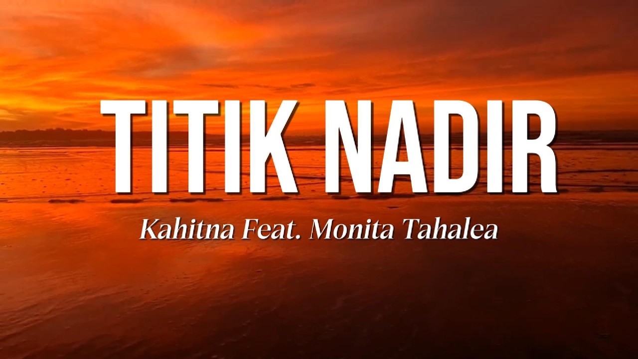 KAHITNA - Titik Nadir (Official Lyric Video) cover art