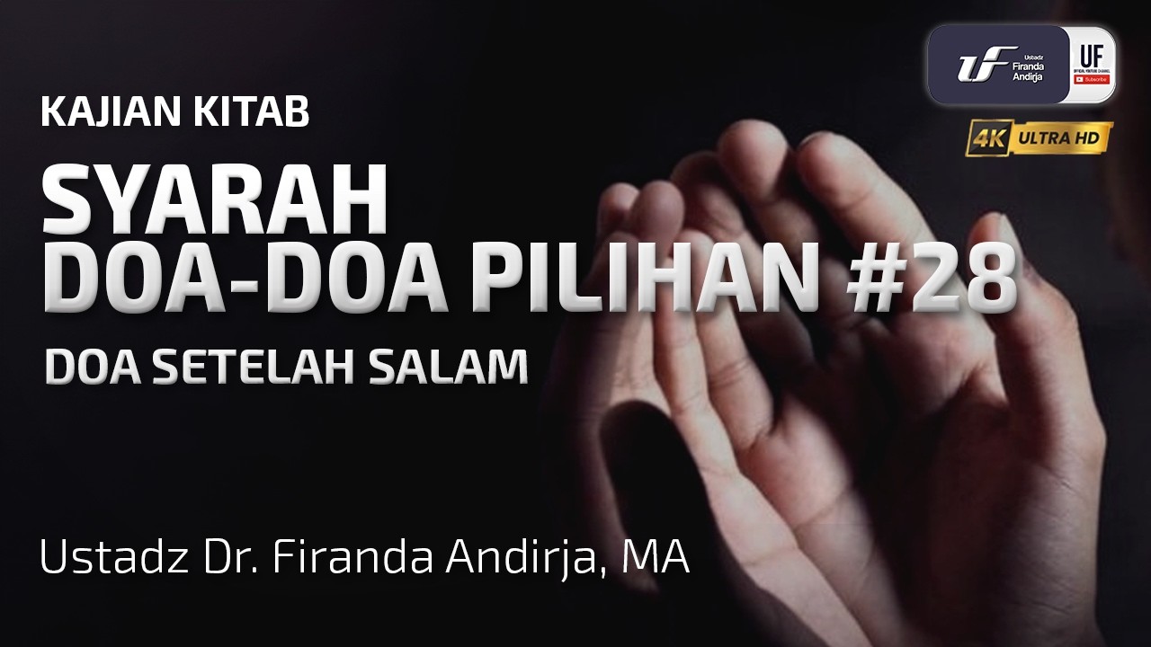 Sayarah Doa-Doa Pilihan #28: Dzikir Setelah Salam - Ustadz Dr. Firanda Andirja, MA cover art