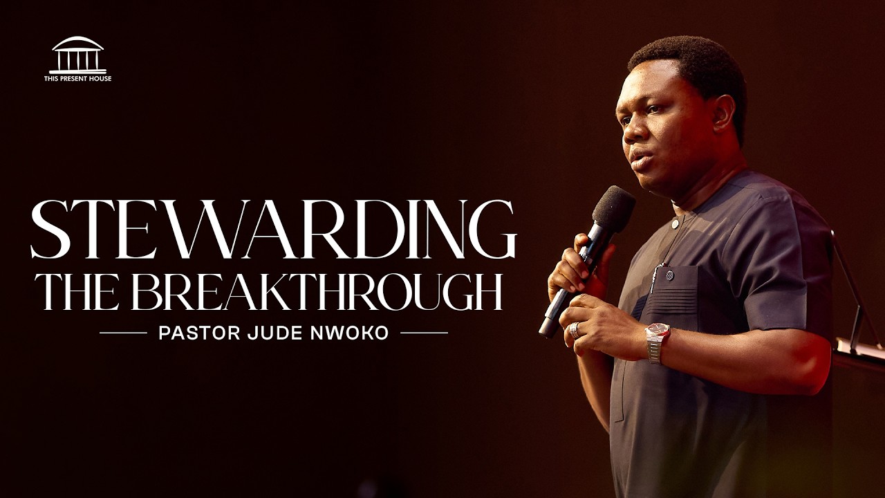 STEWARDING THE BREAKTHROUGH | PASTOR JUDE NWOKO cover art