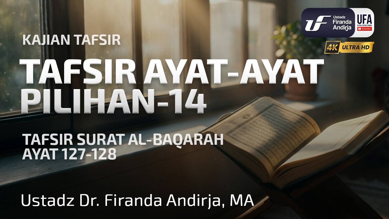 Tafsir Ayat-Ayat Pilihan #14: Tafsir Surat Al-Baqarah Ayat 127-128 cover art