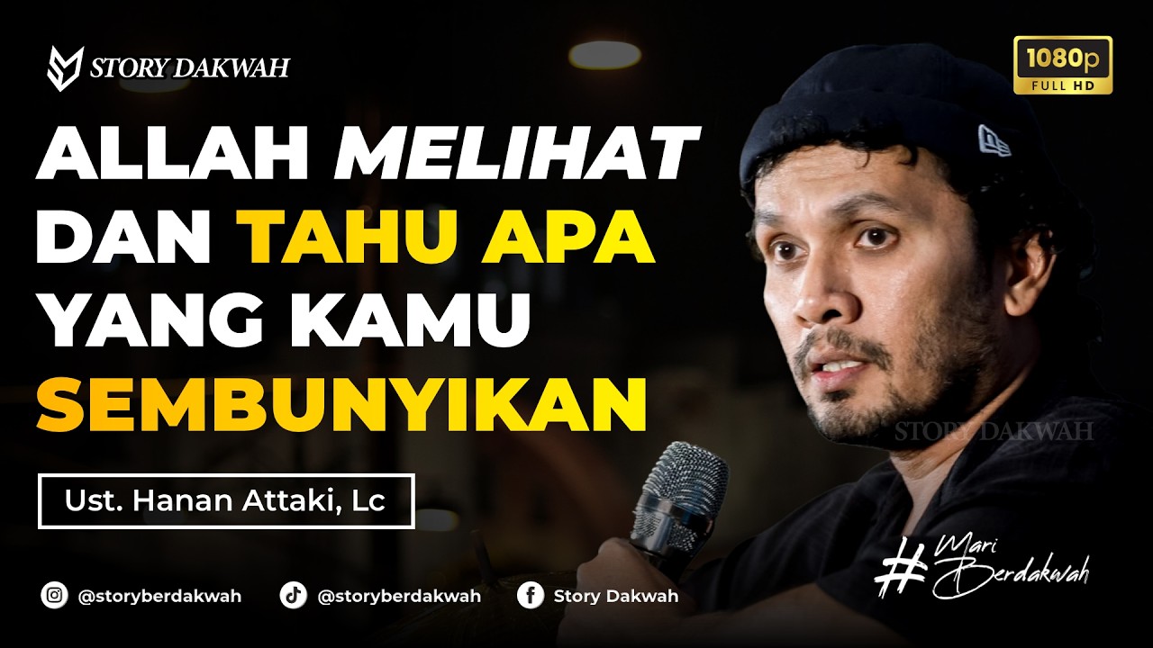 Takutlah Kepada Allah, Allah Tahu Semua Apa Yang Kamu Sembunyikan - Ust. Hanan Attaki, Lc cover art
