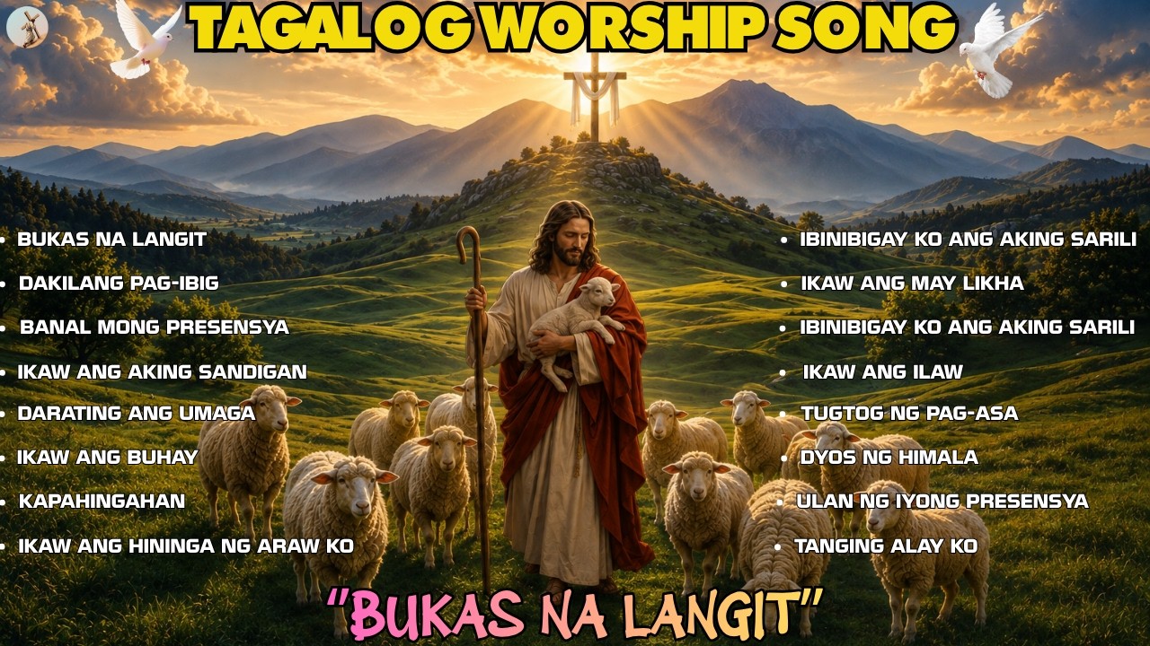 ''BUKAS NA LANGIT'' TAGALOG WORSHIP SONG WITH NEW LYRICS | PRAISE AND WORSHIP SONG PLAYLIST cover art