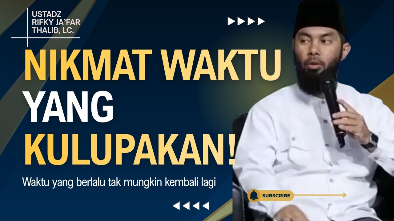 Nikmat WAKTU!!! YANG KULUPAKAN  || Ust. RIFKY JA’FAR THALIB. cover art