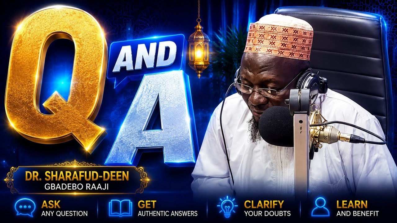 QUESTIONS AND ANSWERS ✅ — DR SHARAFUDDEEN GBADEBO RAJI حفظه الله ورعاه cover art