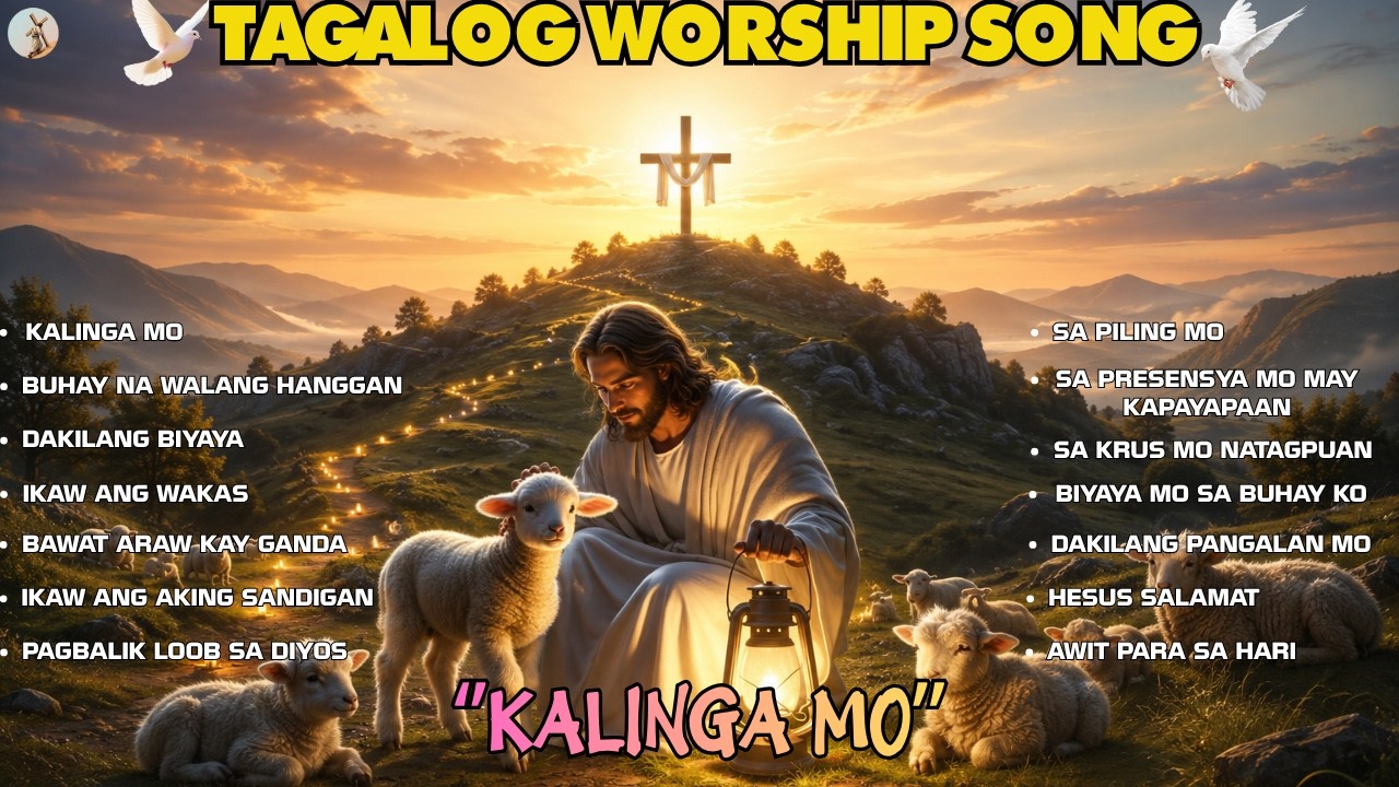 ''KALINGA MO'' SUNDAY MORNING NON-STOP NEW PLAYLIST 2026 | TAGALOG WORSHIP SONG WITH NEW LYRICS cover art