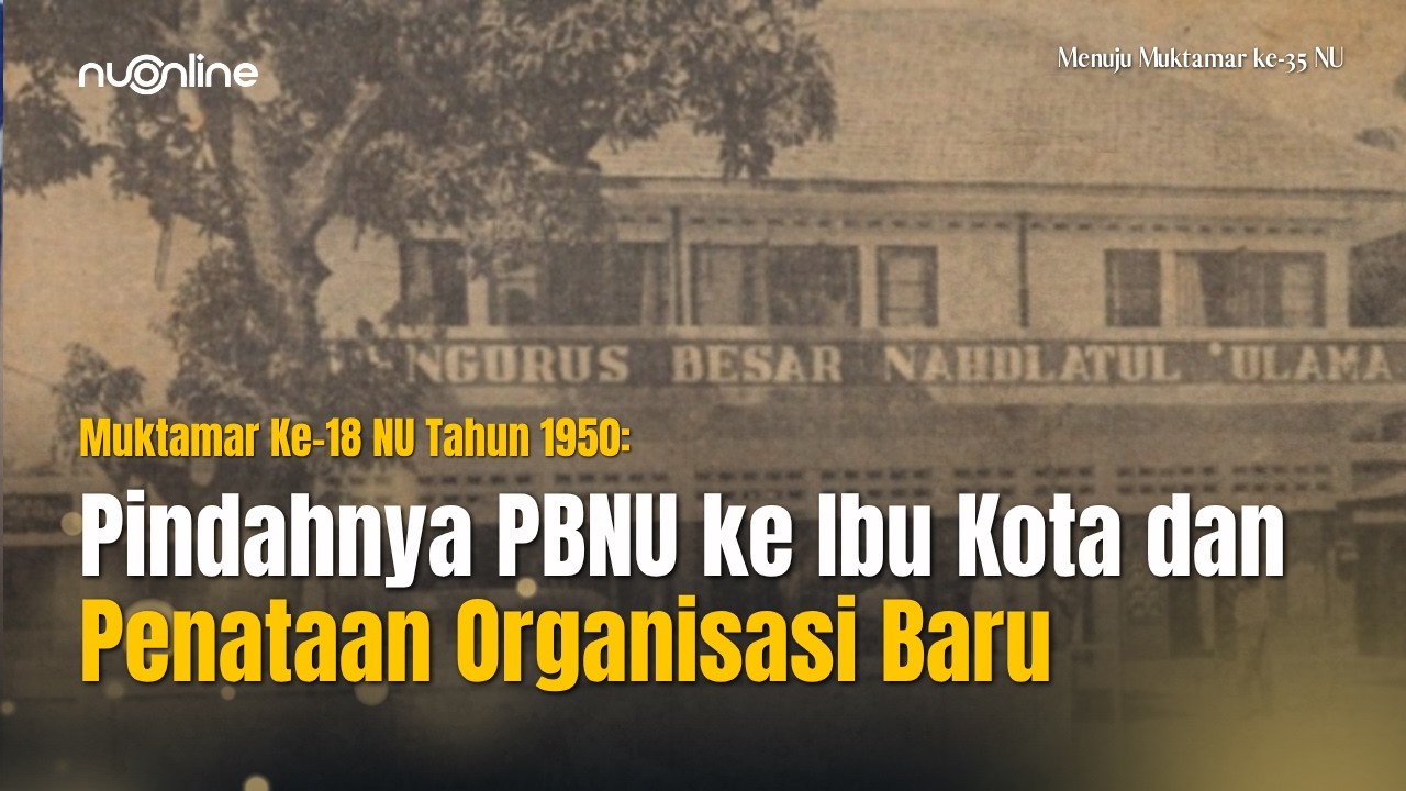 Sikap NU di Tengah Situasi Politik Pasca Kemerdekaan pada Muktamar ke-18 NU di Jakarta 1950 cover art