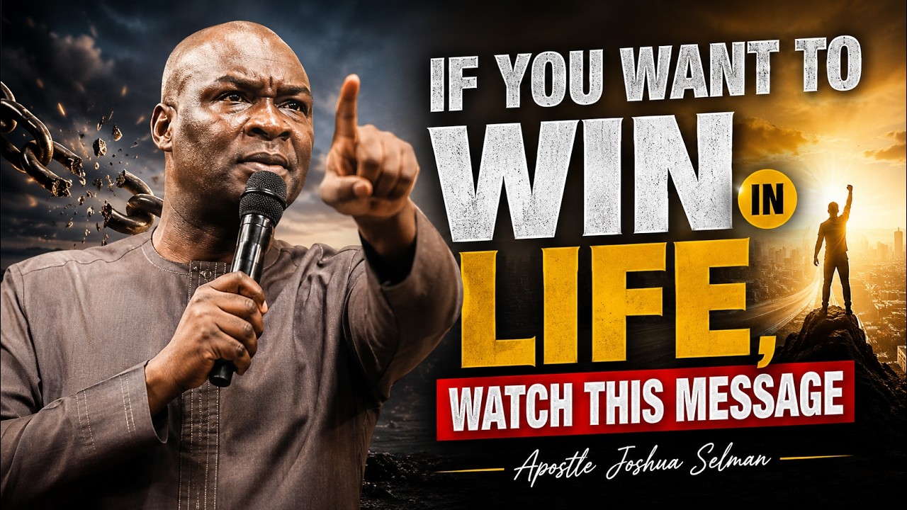 If You Want to Win in Life, Watch This Message | Apostle Joshua Selman cover art