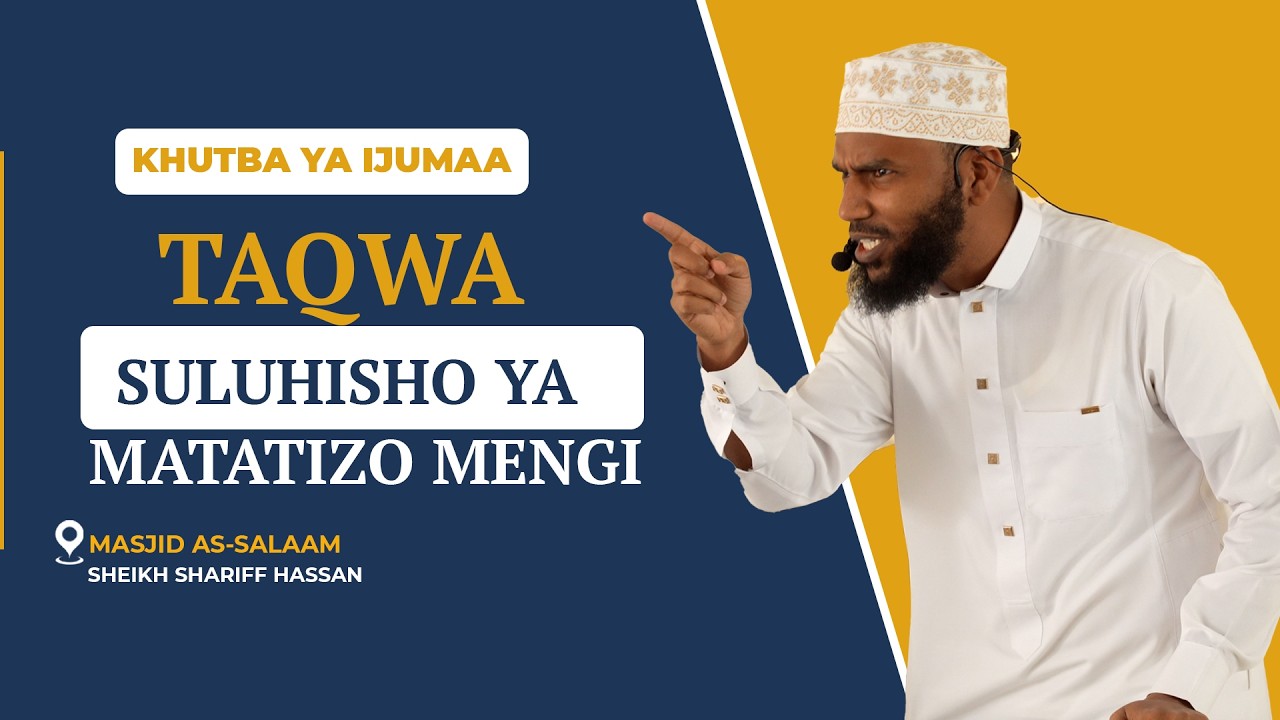 Taqwa suluhisho ya matatizo mengi || Khutba || Sh Shariff Hassan cover art