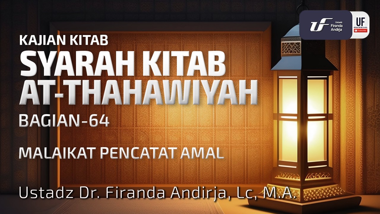 Kitab Ath-Thahawiyah #64: Malaikat Pencatat Amal cover art